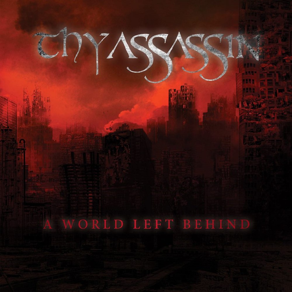 Thy Assassin - A World Left Behind (2015)